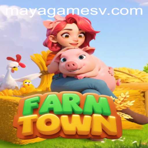 Discover the World of FarmTown: A Sensational Creation by Maya Games